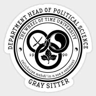 The Wheel of Time University - Dept. Head of Political Science (Gray Sitter) Sticker